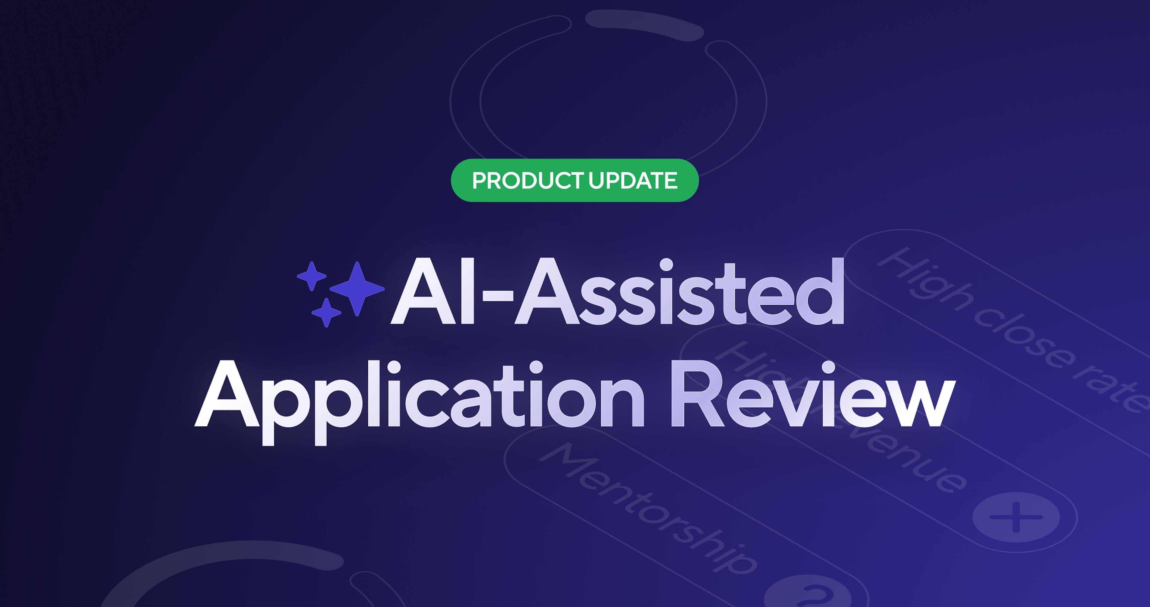 New Feature: Manage inbound application volume with AI-Assisted Application Review