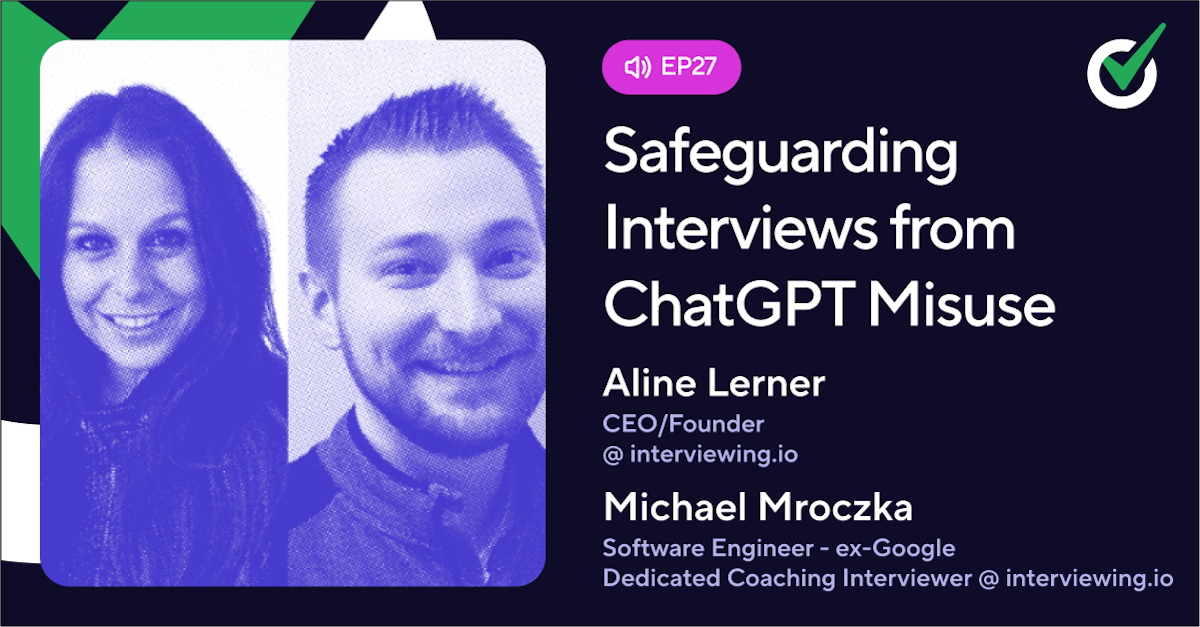 Episode 27 - Safeguarding Interviews from ChatGPT Misuse