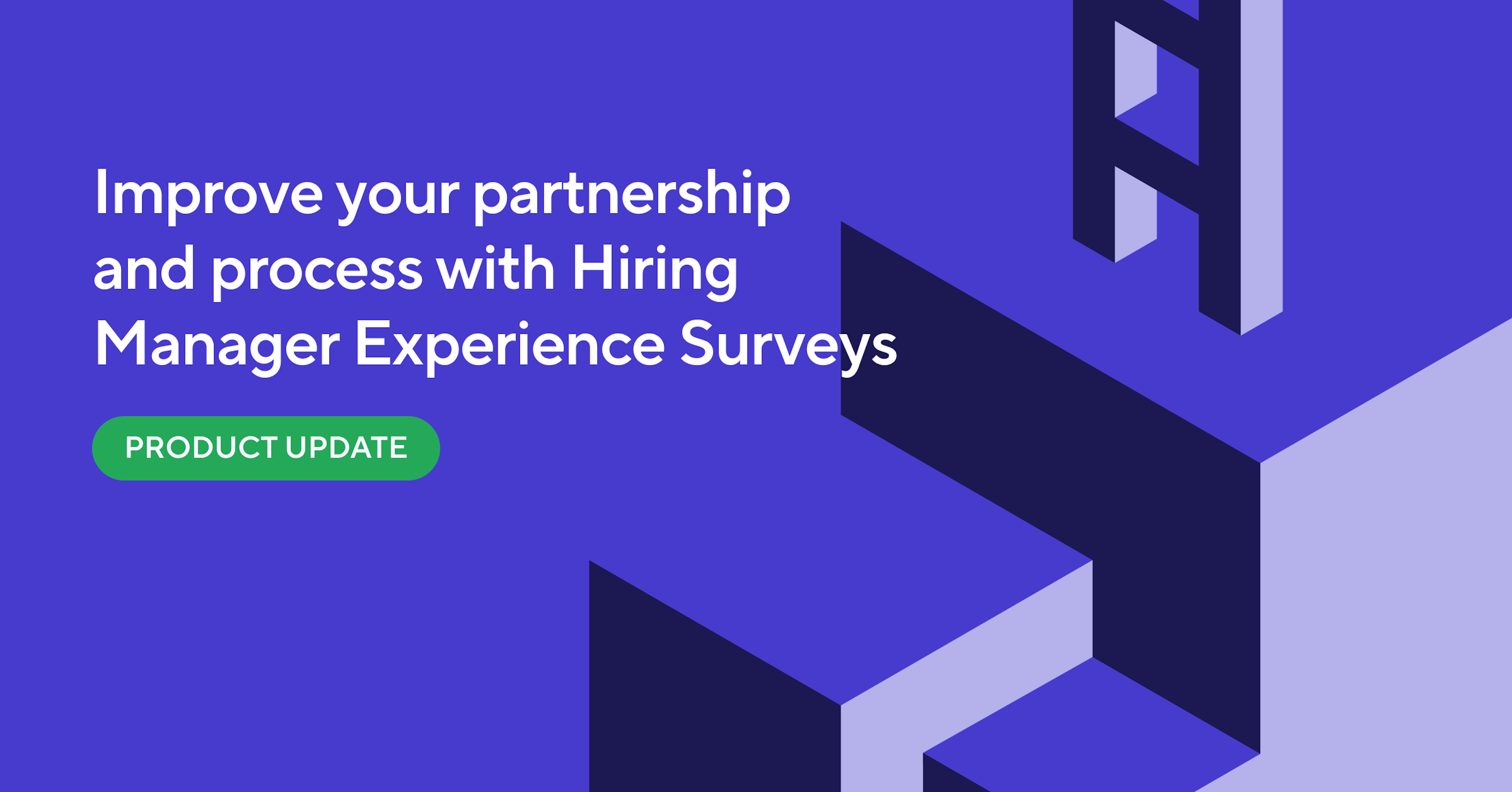 New Feature: Hiring Manager Experience Surveys