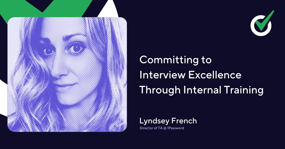 Episode 30 - Committing to Interview Excellence Through Internal Training